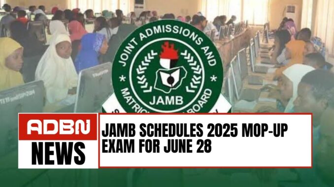 jamb-mop-up-exam-holds-28th-june-2025